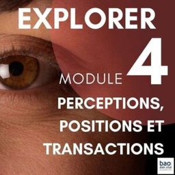 Module 4  PERCEPTIONS, POSITIONS ET TRANSACTIONS