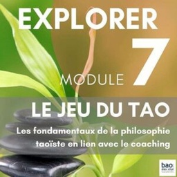 Module 7  TAO et Coaching : le jeu des polarités